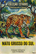 Coleção ESTADOS - Descobrindo o Brasil Vol1 MS